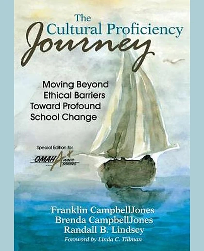 Cultural Proficiency Journey: Moving Beyond Ethical Barriers Toward Profound School Change