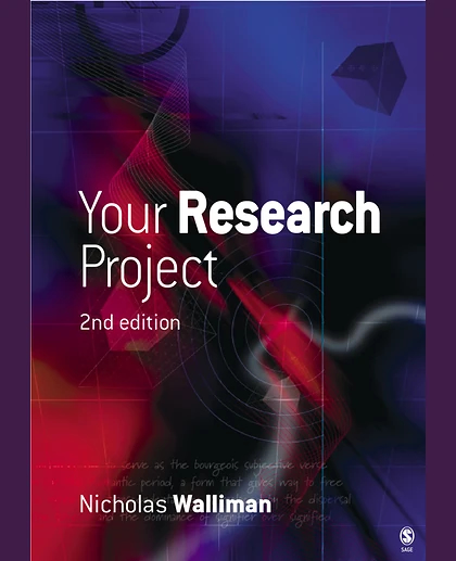 Your Research Project: A Step-By-Step Guide for the First-Time Researcher, 2nd Edition