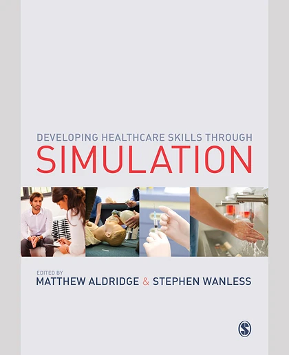 Developing Healthcare Skills Through Simulation