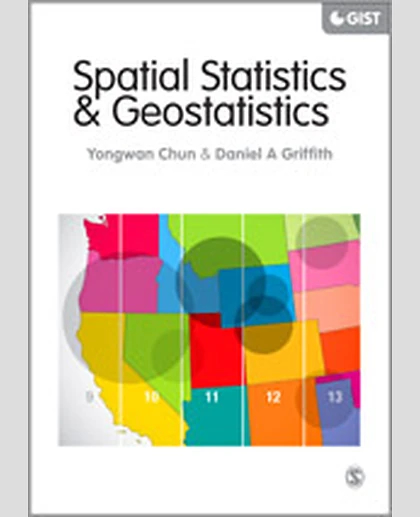 Spatial Statistics and Geostatistics: Theory and Applications for Geographic Information Science and Technology, 1st Edition