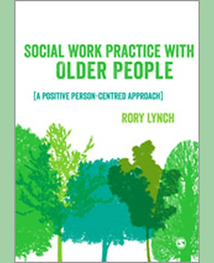 Social Work Practice with Older People: A Positive Person-Centred Approach, 1st Edition