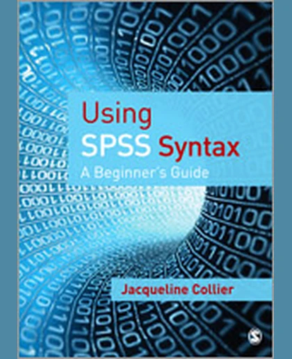 Using SPSS Syntax: A Beginner′s Guide, 1st Edition