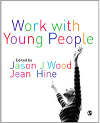 Work with Young People: Theory and Policy for Practice, 1st Edition