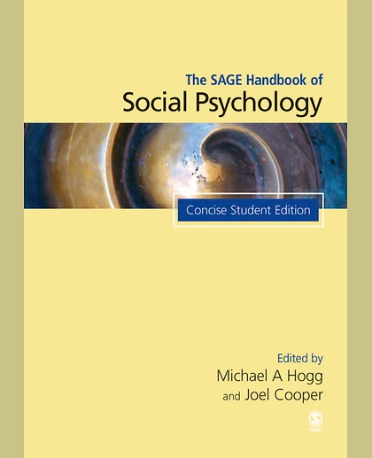 The SAGE Handbook of Social Psychology: Concise Student Edition, 1st Edition