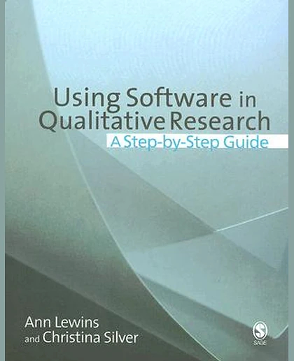 Using Software in Qualitative Research: A Step-By-Step Guide