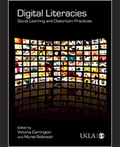 Digital Literacies: Social Learning and Classroom Practices, 1st Edition