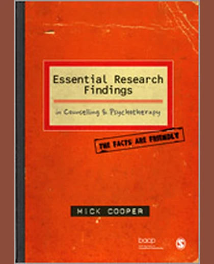 Essential Research Findings in Counselling and Psychotherapy: The Facts Are Friendly, 1st Edition