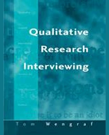 Qualitative Research Interviewing: Biographic Narrative and Semi-Structured Methods, 1st Edition