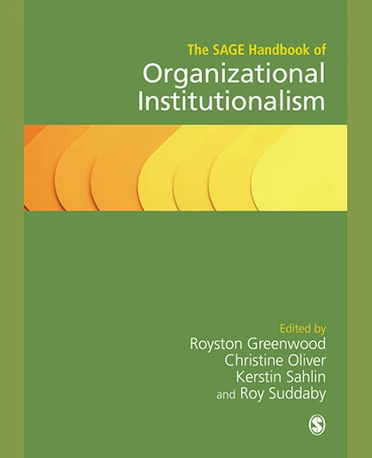 The SAGE Handbook of Organizational Institutionalism, Paperback Edition