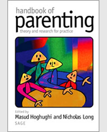Handbook of Parenting: Theory and Research for Practice, 1st Edition