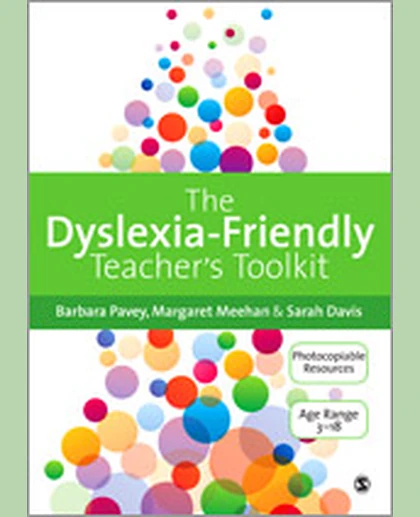 The Dyslexia-Friendly Teacher′s Toolkit: Strategies for Teaching Students 3-18, 1st Edition