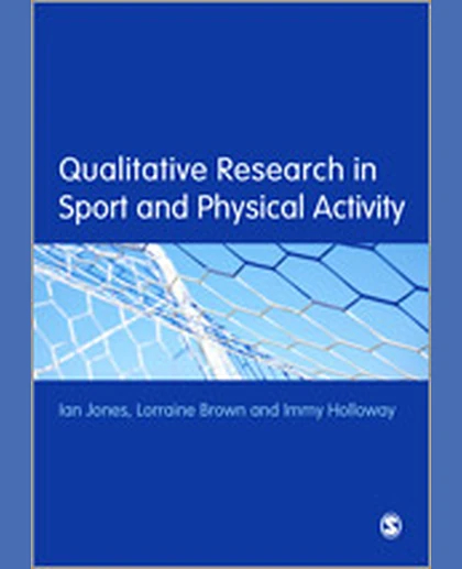 Qualitative Research in Sport and Physical Activity, 1st Edition
