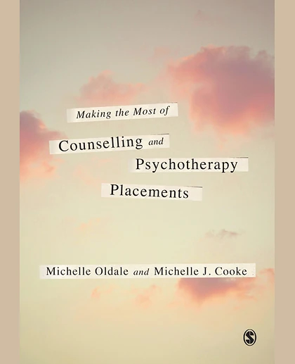 Making the Most of Counselling and Psychotherapy Placements