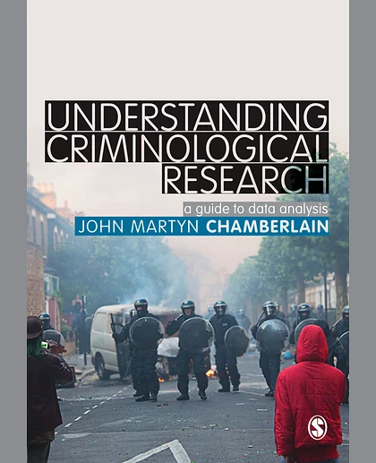 Understanding Criminological Research: A Guide to Data Analysis