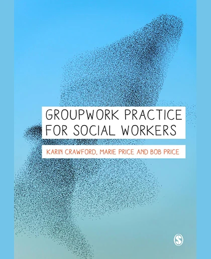 Groupwork Practice for Social Workers, 1st Edition