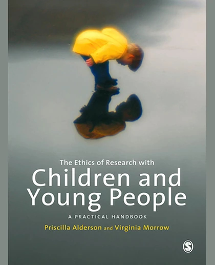 The Ethics of Research with Children and Young People: A Practical Handbook, 2nd Edition