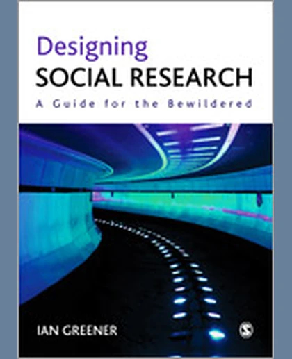 Designing Social Research: A Guide for the Bewildered, 1st Edition