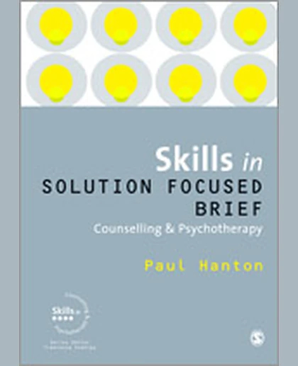Skills in Solution Focused Brief Counselling and Psychotherapy, 1st Edition