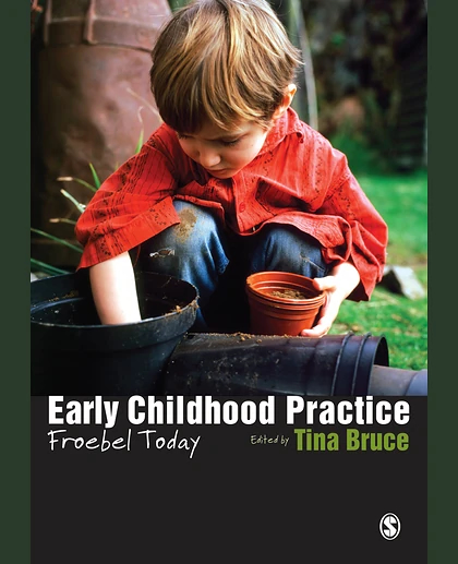 Early Childhood Practice: Froebel Today