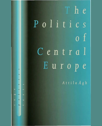 The Politics of Central Europe, 1st Edition