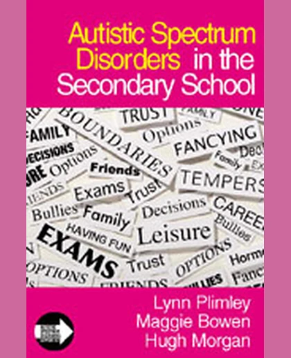 Autistic Spectrum Disorders in the Secondary School, 1st Edition