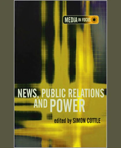 News, Public Relations and Power, 1st Edition