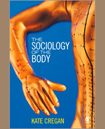 The Sociology of the Body: Mapping the Abstraction of Embodiment, 1st Edition