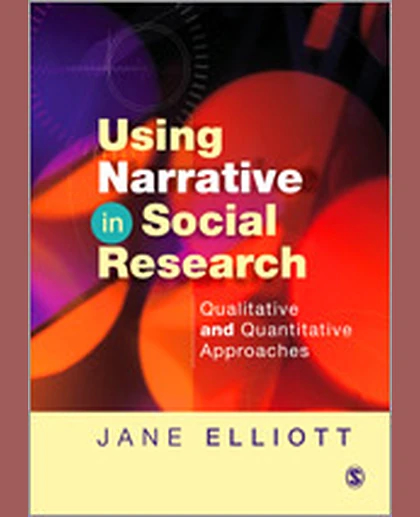 Using Narrative in Social Research: Qualitative and Quantitative Approaches, 1st Edition