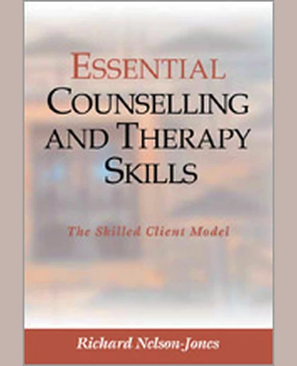 Essential Counselling and Therapy Skills: The Skilled Client Model, 1st Edition