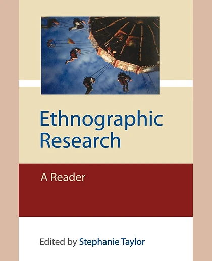 Ethnographic Research: A Reader, 1st Edition