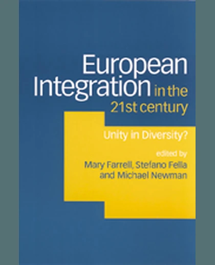 European Integration in the Twenty-First Century: Unity in Diversity?, 1st Edition