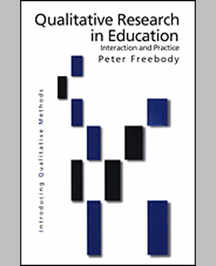 Qualitative Research in Education: Interaction and Practice, 1st Edition
