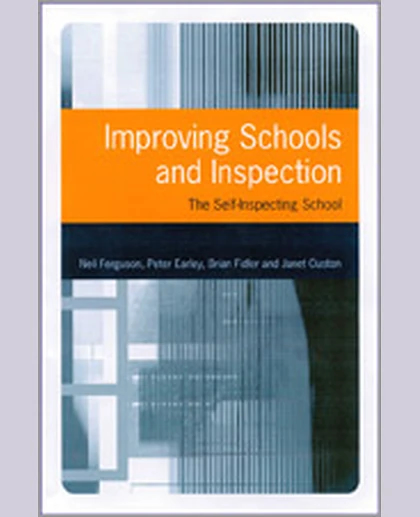Improving Schools and Inspection: The Self-Inspecting School, 1st Edition