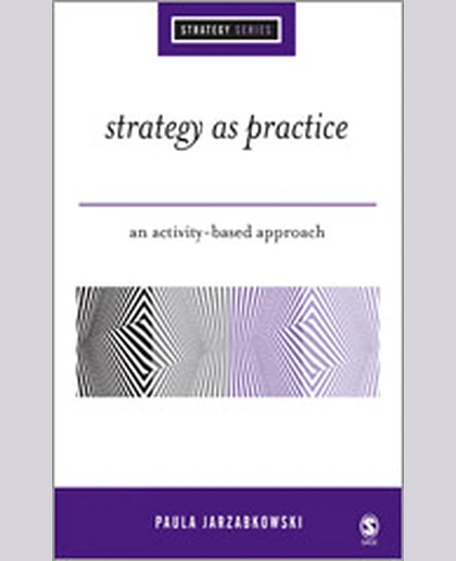 Strategy as Practice: An Activity Based Approach, 1st Edition