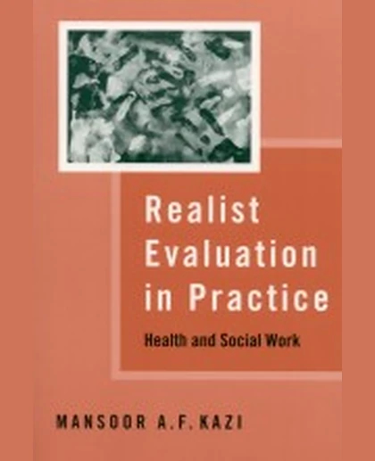 Realist Evaluation in Practice: Health and Social Work, 1st Edition