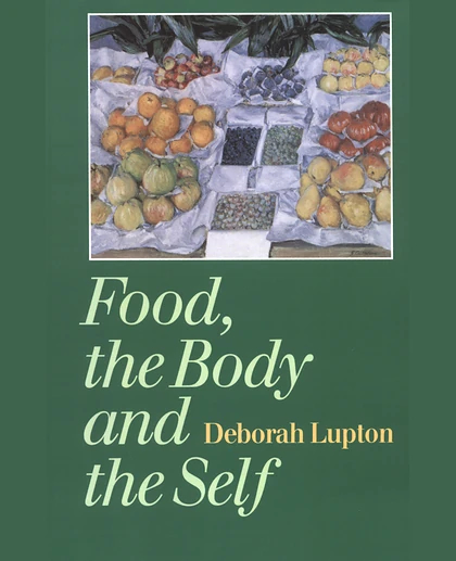 Food, the Body and the Self, 1st Edition