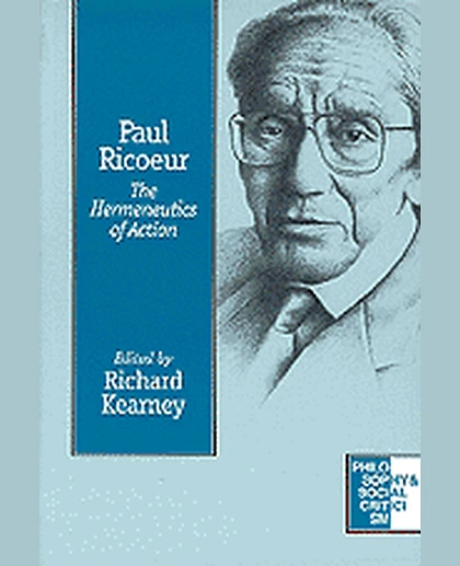 Paul Ricoeur: The Hermeneutics of Action, 1st Edition