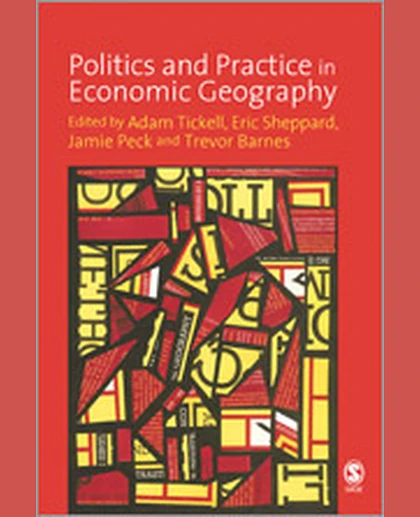 Politics and Practice in Economic Geography, 1st Edition