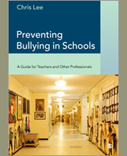 Preventing Bullying in Schools: A Guide for Teachers and Other Professionals, 1st Edition