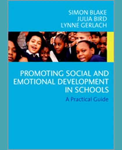 Promoting Emotional and Social Development in Schools: A Practical Guide, 1st Edition