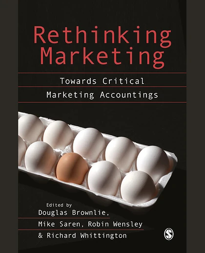 Rethinking Marketing: Towards Critical Marketing Accountings, 1st Edition