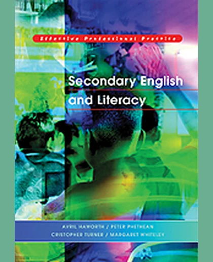 Secondary English and Literacy: A Guide for Teachers, 1st Edition