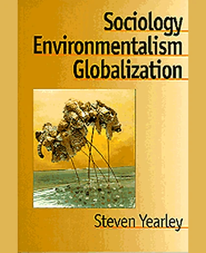 Sociology, Environmentalism, Globalization: Reinventing the Globe, 1st Edition