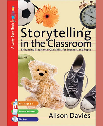 Storytelling in the Classroom: Enhancing Traditional Oral Skills for Teachers and Pupils, 1st Edition