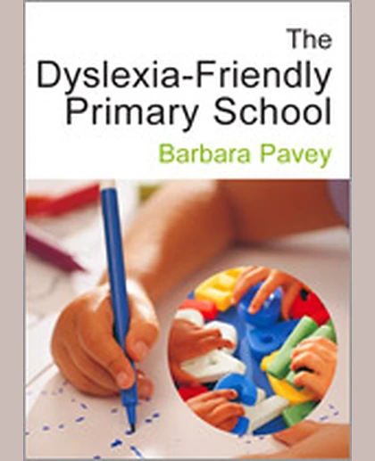 The Dyslexia-Friendly Primary School: A Practical Guide for Teachers, 1st Edition