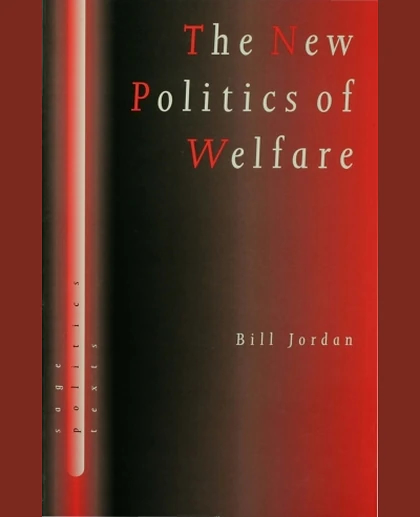The New Politics of Welfare: Social Justice in a Global Context, 1st Edition