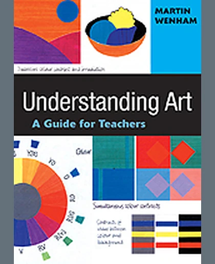 Understanding Art: A Guide for Teachers, 1st Edition