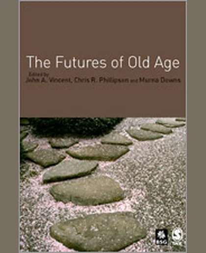 The Futures of Old Age, 1st Edition