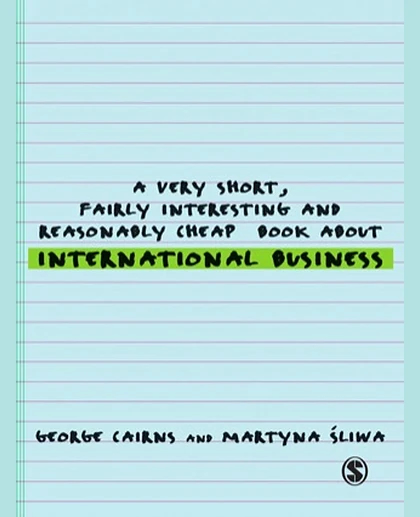 A Very Short, Fairly Interesting and Reasonably Cheap Book About International Business.