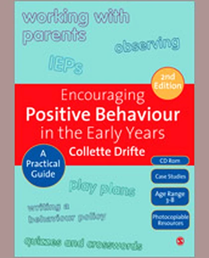 Encouraging Positive Behaviour in the Early Years: A Practical Guide, 2nd Edition